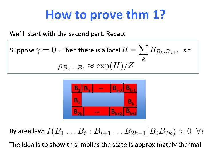 How to prove thm 1? We’ll start with the second part. Recap: Suppose .