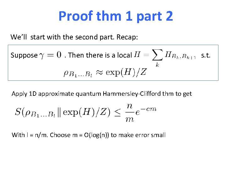 Proof thm 1 part 2 We’ll start with the second part. Recap: Suppose .