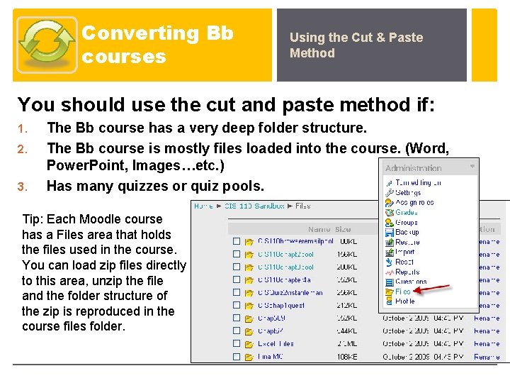 Converting Bb courses Using the Cut & Paste Method You should use the cut