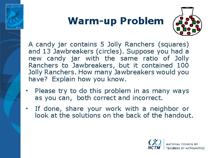 Warm-up Problem A candy jar contains 5 Jolly Ranchers (squares) and 13 Jawbreakers (circles).