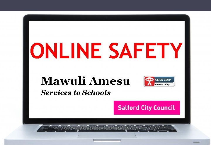 ONLINE SAFETY Mawuli Amesu Services to Schools 