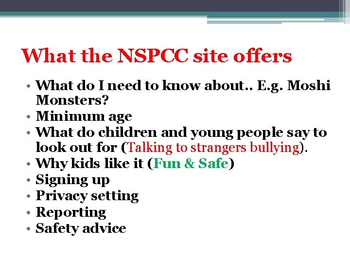 What the NSPCC site offers • What do I need to know about. .