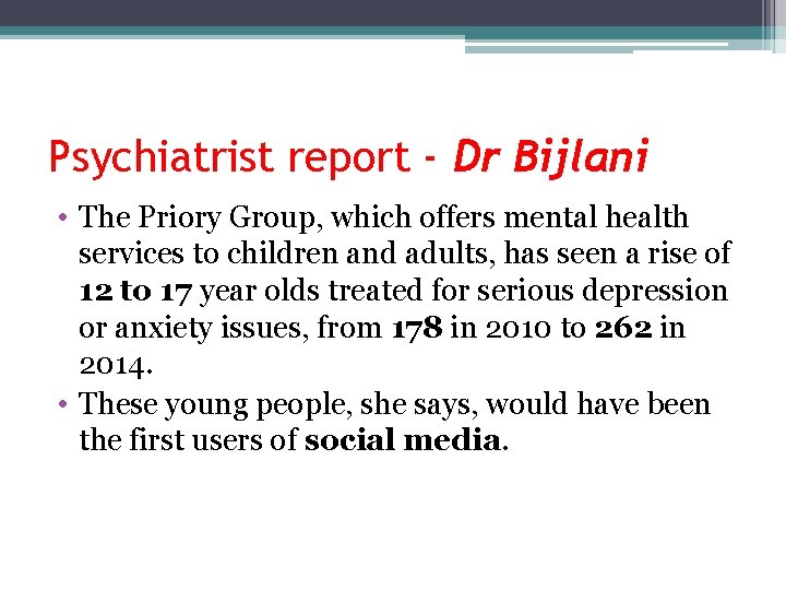 Psychiatrist report - Dr Bijlani • The Priory Group, which offers mental health services