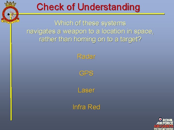 Check of Understanding Which of these systems navigates a weapon to a location in Check of Understanding Which of these systems navigates a weapon to a location in