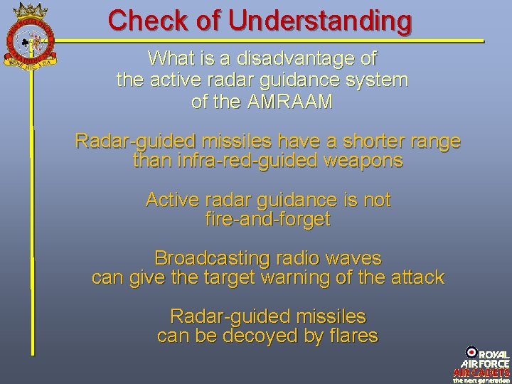 Check of Understanding What is a disadvantage of the active radar guidance system of Check of Understanding What is a disadvantage of the active radar guidance system of
