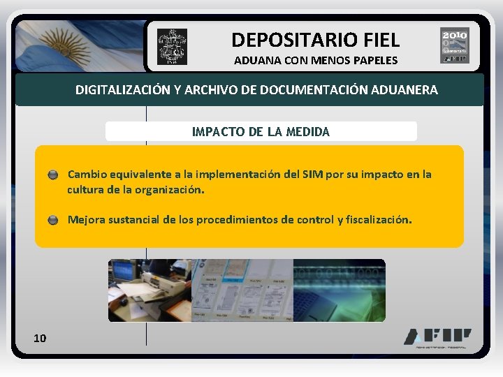  DEPOSITARIO FIEL ADUANA CON MENOS PAPELES DIGITALIZACIÓN Y ARCHIVO DE DOCUMENTACIÓN ADUANERA IMPACTO