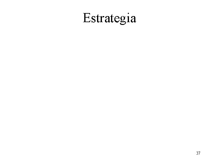 Estrategia 37 