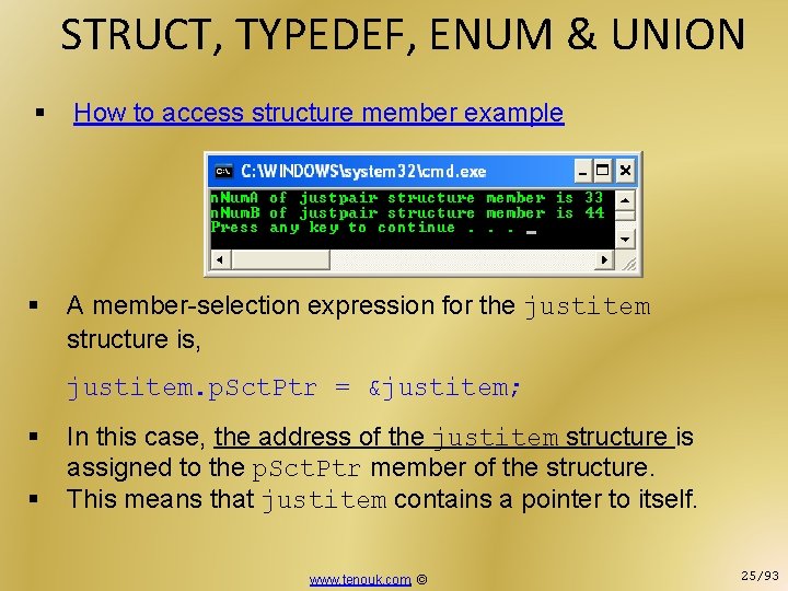 STRUCT, TYPEDEF, ENUM & UNION § How to access structure member example § A