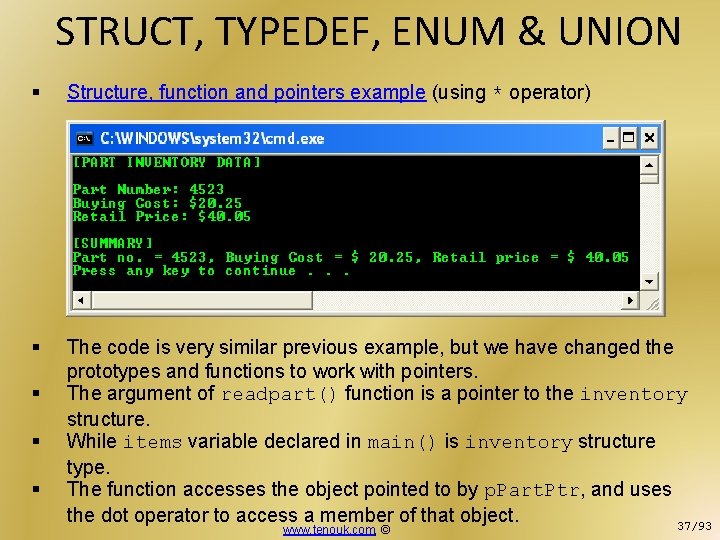 STRUCT, TYPEDEF, ENUM & UNION § Structure, function and pointers example (using * operator)