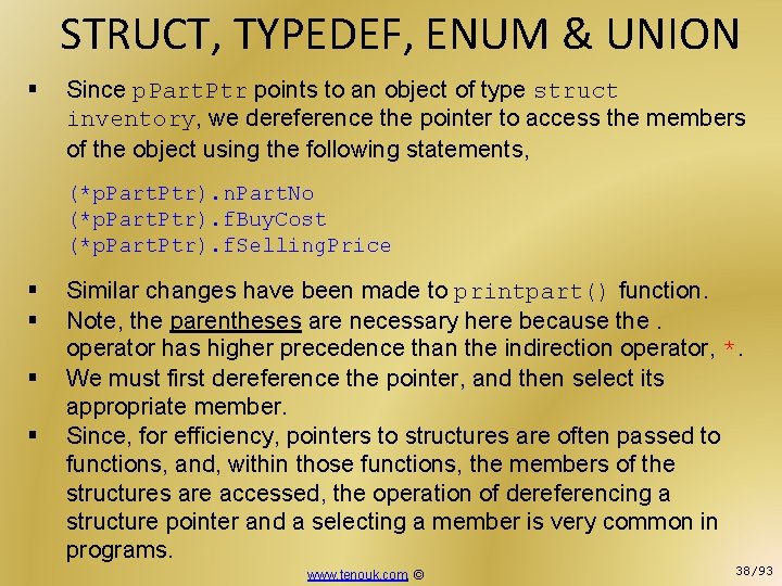 STRUCT, TYPEDEF, ENUM & UNION § Since p. Part. Ptr points to an object