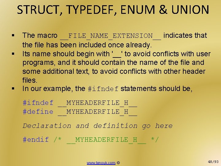 STRUCT, TYPEDEF, ENUM & UNION § § § The macro __FILE_NAME_EXTENSION__ indicates that the