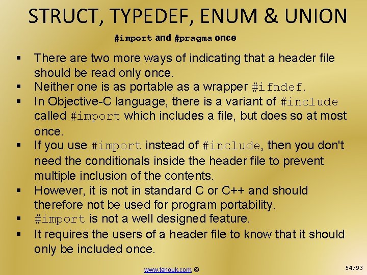 STRUCT, TYPEDEF, ENUM & UNION #import and #pragma once § § § § There