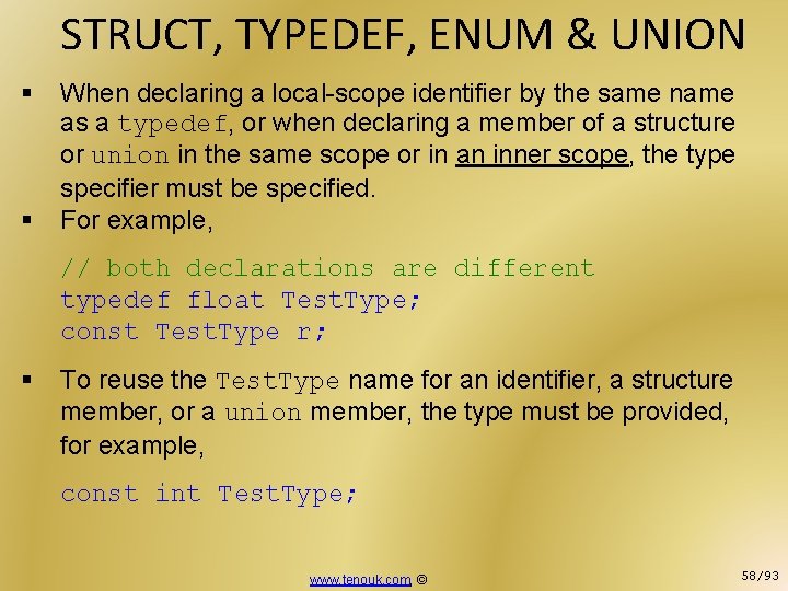 STRUCT, TYPEDEF, ENUM & UNION § § When declaring a local-scope identifier by the