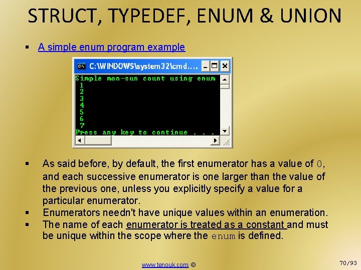 STRUCT, TYPEDEF, ENUM & UNION § A simple enum program example § § §