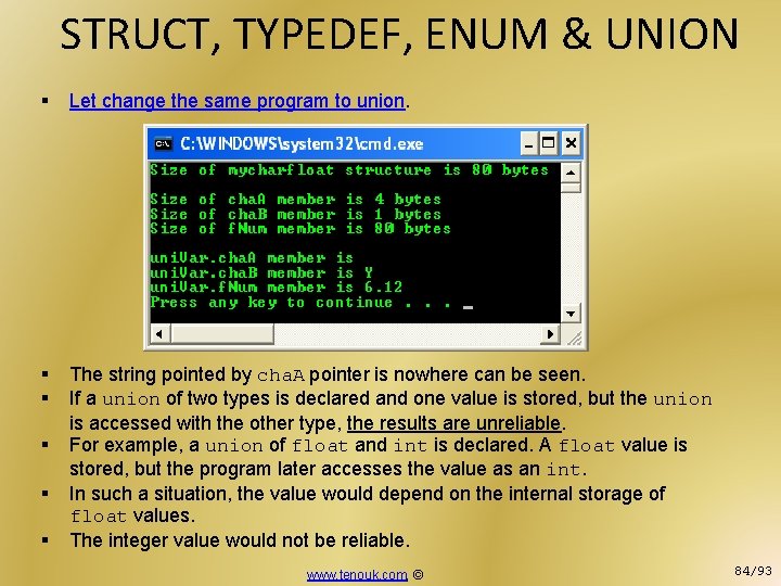 STRUCT, TYPEDEF, ENUM & UNION § Let change the same program to union. §