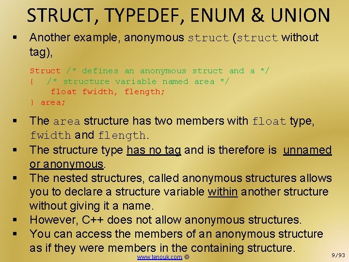 STRUCT, TYPEDEF, ENUM & UNION § Another example, anonymous struct (struct without tag), Struct