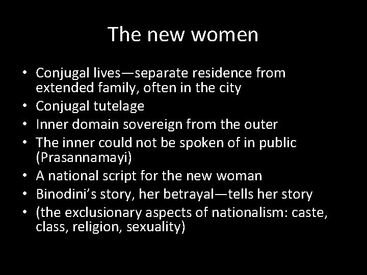 The new women • Conjugal lives—separate residence from extended family, often in the city