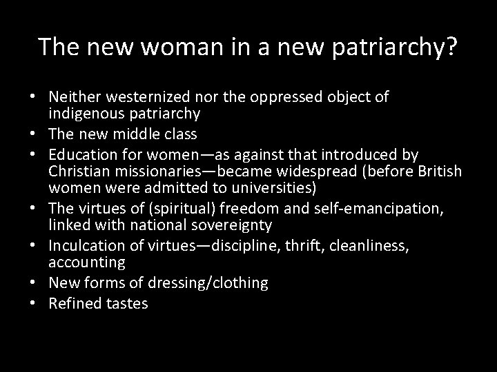 The new woman in a new patriarchy? • Neither westernized nor the oppressed object