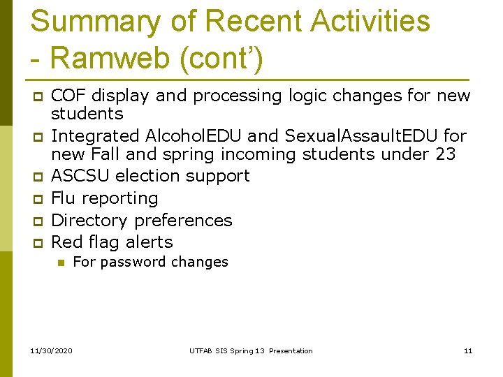 Summary of Recent Activities - Ramweb (cont’) p p p COF display and processing