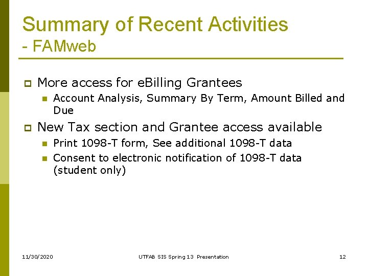 Summary of Recent Activities - FAMweb p More access for e. Billing Grantees n