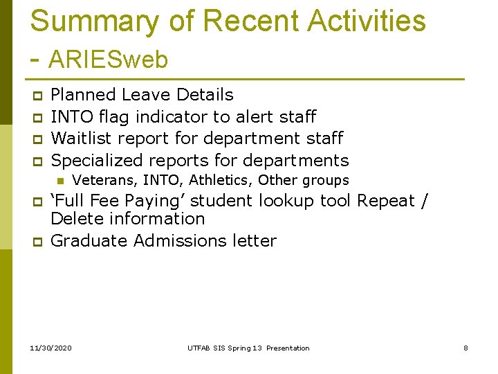 Summary of Recent Activities - ARIESweb p p Planned Leave Details INTO flag indicator