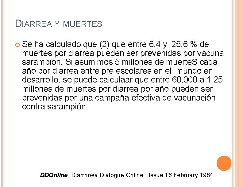 DIARREA Y MUERTES Se ha calculado que (2) que entre 6. 4 y 25.