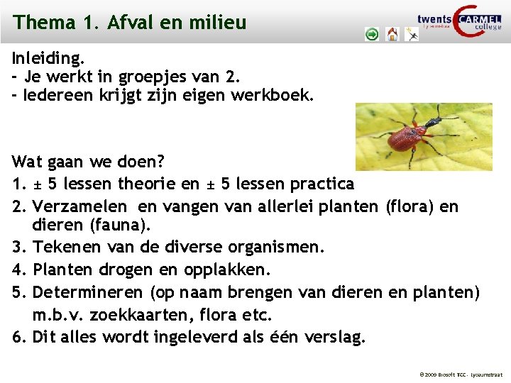 Thema 1. Afval en milieu Inleiding. - Je werkt in groepjes van 2. -