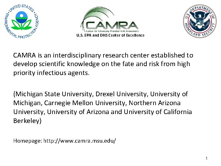 U. S. EPA and DHS Center of Excellence CAMRA is an interdisciplinary research center