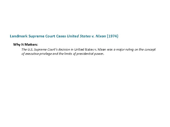 Landmark Reading Check Supreme Court Cases United States v. Nixon (1974) Why It Matters: