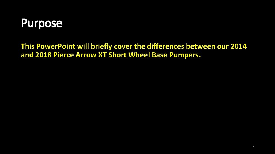 Purpose This Power. Point will briefly cover the differences between our 2014 and 2018 Purpose This Power. Point will briefly cover the differences between our 2014 and 2018
