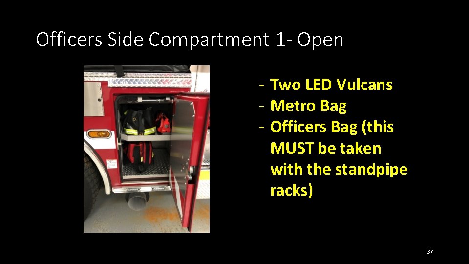 Officers Side Compartment 1 - Open - Two LED Vulcans - Metro Bag - Officers Side Compartment 1 - Open - Two LED Vulcans - Metro Bag -