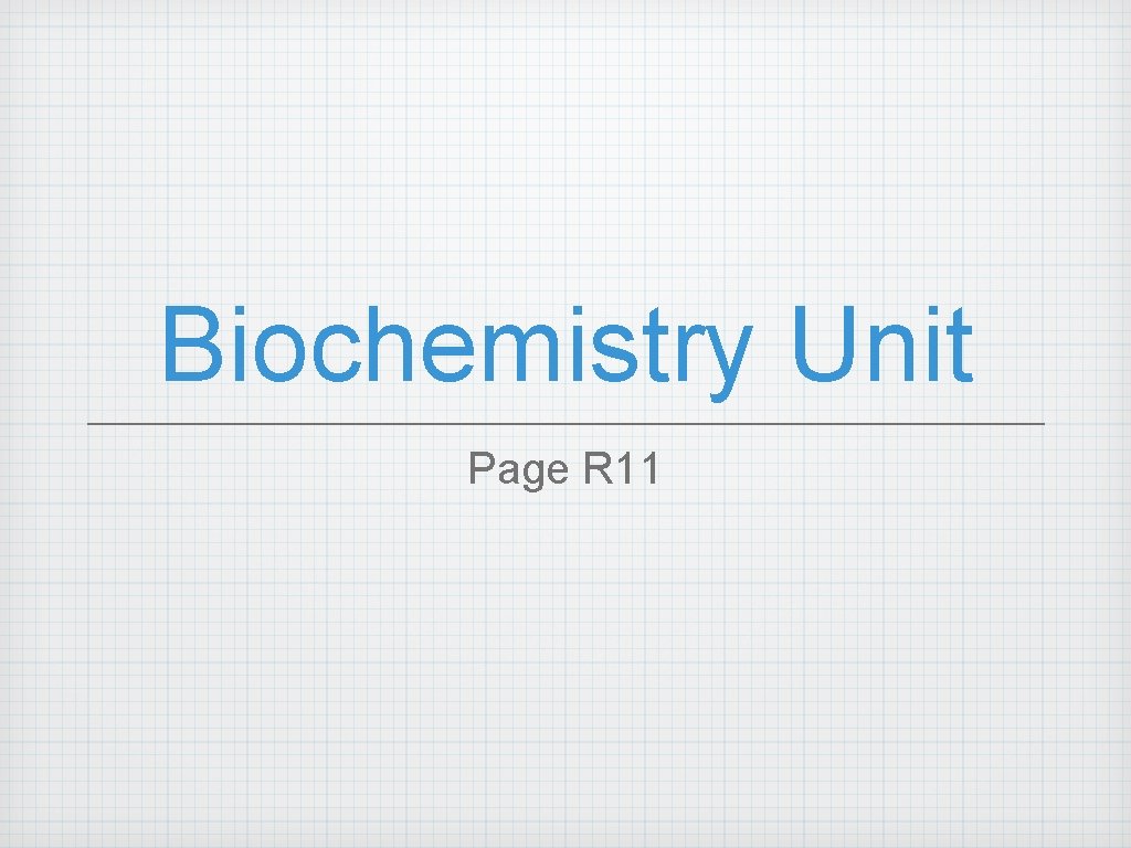 Biochemistry Unit Page R 11 