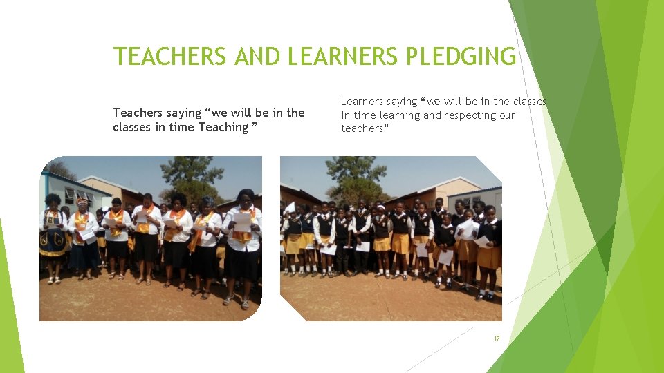 TEACHERS AND LEARNERS PLEDGING Teachers saying “we will be in the classes in time TEACHERS AND LEARNERS PLEDGING Teachers saying “we will be in the classes in time