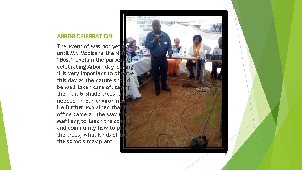 ARBOR CELEBRATION The event of was not yet over until Mr. Modisane the NSNP ARBOR CELEBRATION The event of was not yet over until Mr. Modisane the NSNP