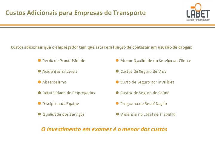 Custos Adicionais para Empresas de Transporte Custos adicionais que o empregador tem que arcar