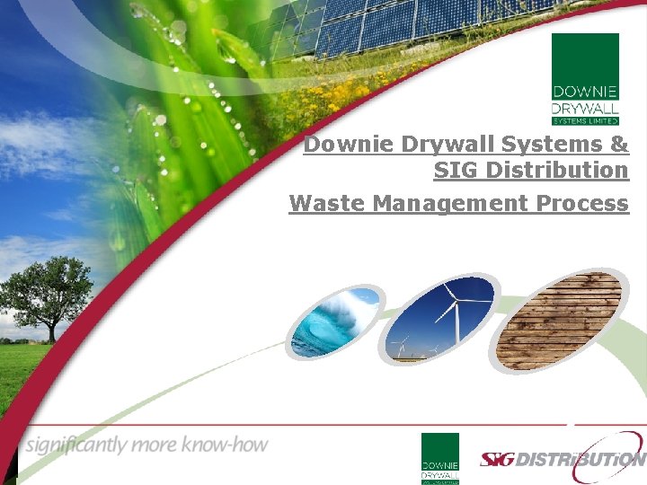 Downie Drywall Systems & SIG Distribution Waste Management Process 