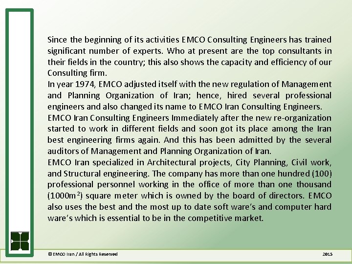 Since the beginning of its activities EMCO Consulting Engineers has trained significant number of