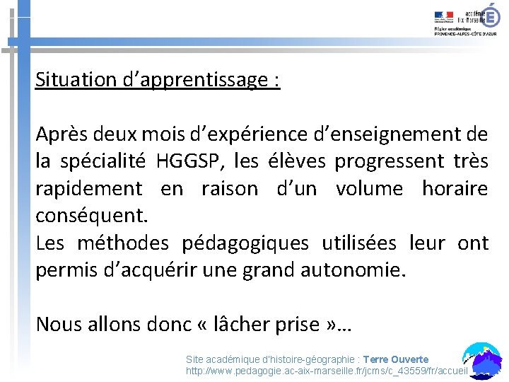 Situation d’apprentissage : Après deux mois d’expérience d’enseignement de la spécialité HGGSP, les élèves