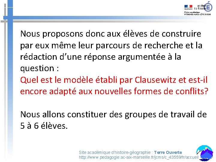 Nous proposons donc aux élèves de construire par eux même leur parcours de recherche