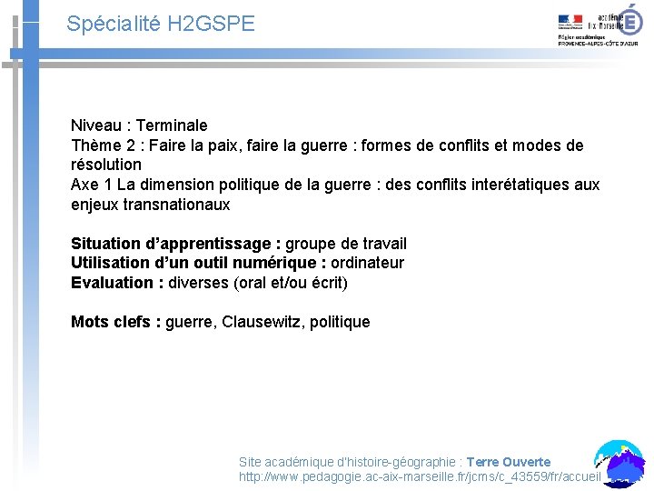 Spécialité H 2 GSPE Niveau : Terminale Thème 2 : Faire la paix, faire