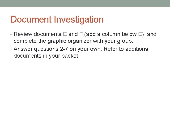 Document Investigation • Review documents E and F (add a column below E) and