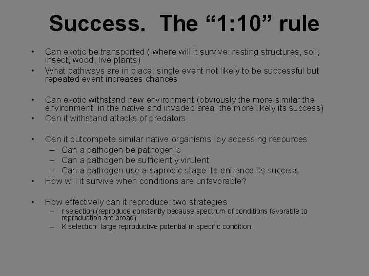 Success. The “ 1: 10” rule • • • Can exotic be transported (