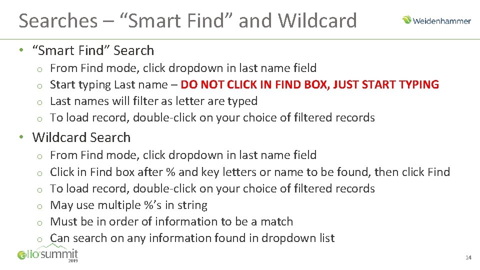 Searches – “Smart Find” and Wildcard • “Smart Find” Search o o From Find