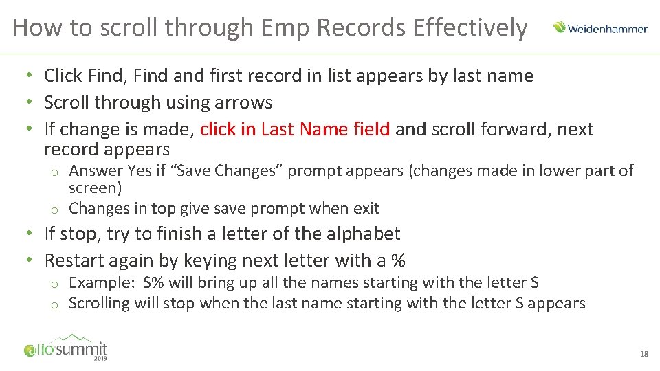 How to scroll through Emp Records Effectively • Click Find, Find and first record