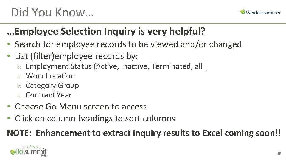 Did You Know… …Employee Selection Inquiry is very helpful? • Search for employee records