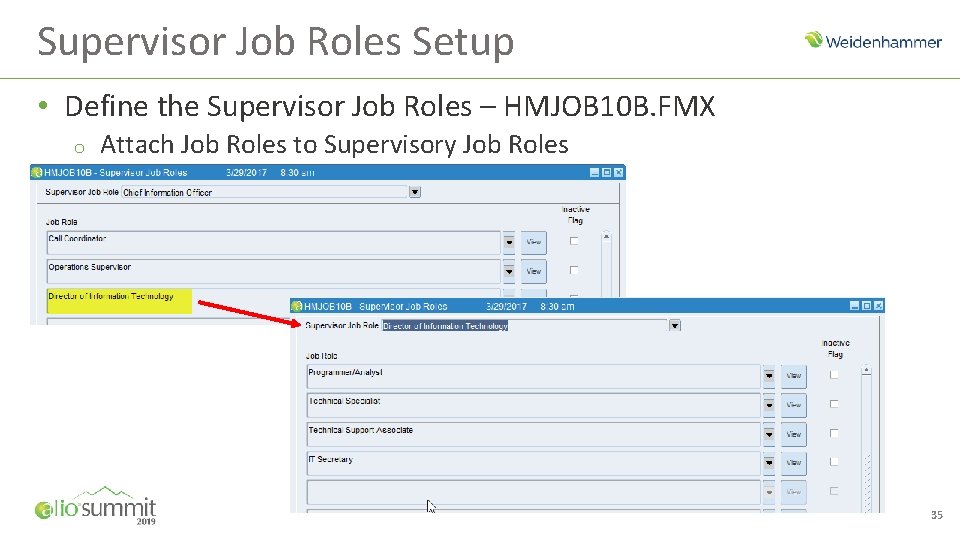 Supervisor Job Roles Setup • Define the Supervisor Job Roles – HMJOB 10 B.