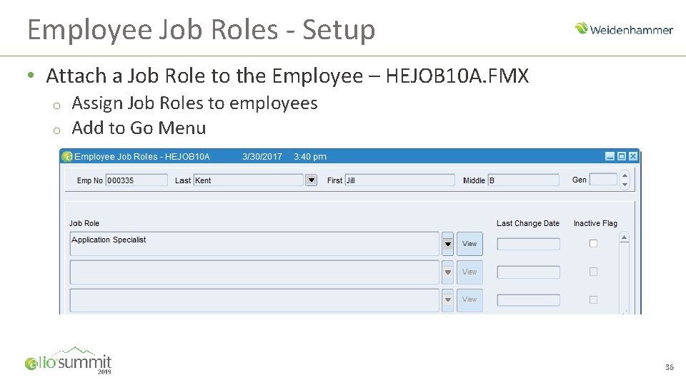 Employee Job Roles - Setup • Attach a Job Role to the Employee –