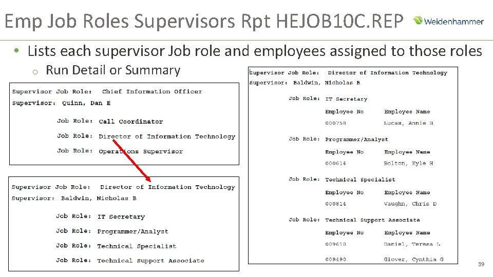 Emp Job Roles Supervisors Rpt HEJOB 10 C. REP • Lists each supervisor Job