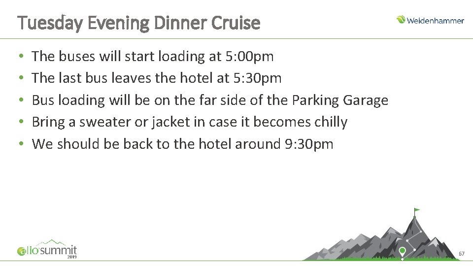 Tuesday Evening Dinner Cruise • • • The buses will start loading at 5: