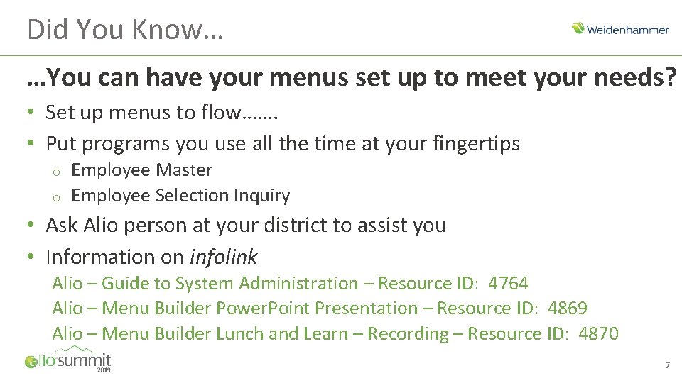 Did You Know… …You can have your menus set up to meet your needs?